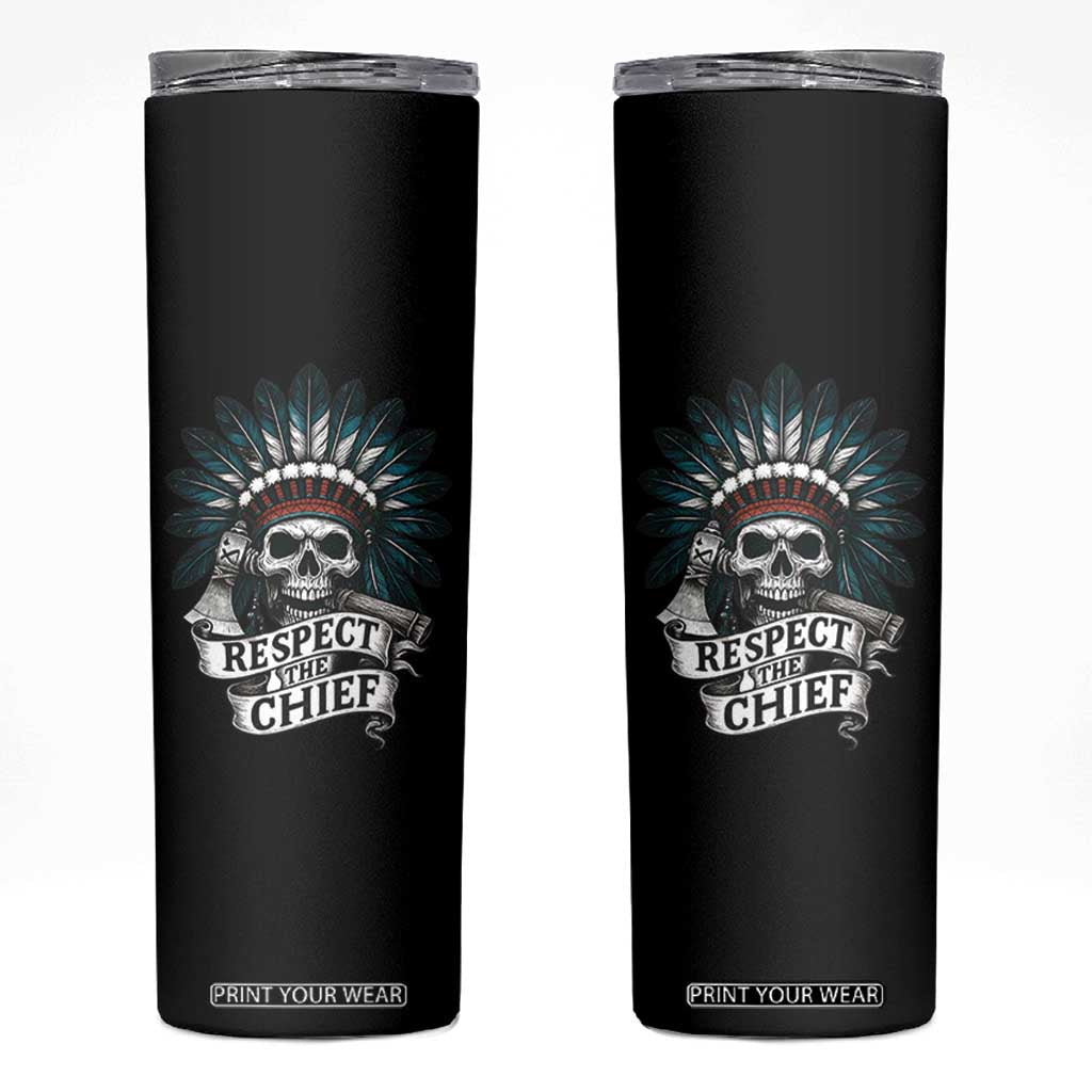 Native American Respect The Chief Skinny Tumbler Indian Tribal Skull Headdress TS11 Black Print Your Wear