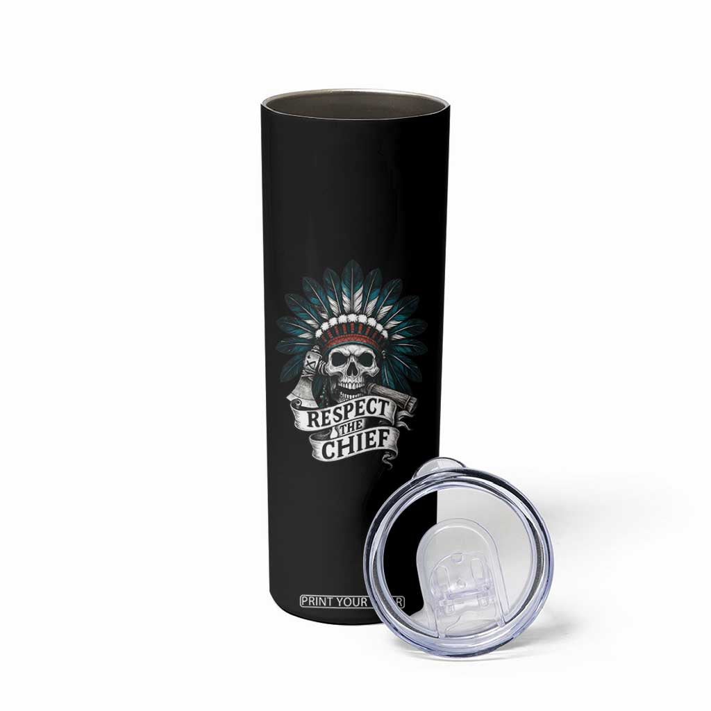 Native American Respect The Chief Skinny Tumbler Indian Tribal Skull Headdress TS11 Print Your Wear