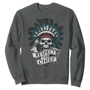 Native American Respect The Chief Sweatshirt Indian Tribal Skull Headdress TS11 Dark Heather Print Your Wear