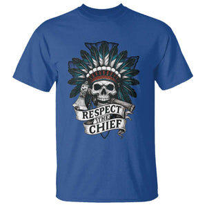 Native American Respect The Chief T Shirt Indian Tribal Skull Headdress TS11 Royal Blue Print Your Wear