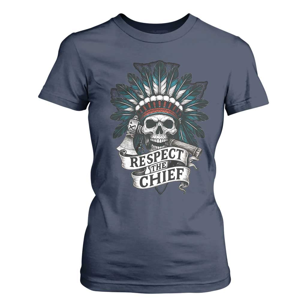 Native American Respect The Chief T Shirt For Women Indian Tribal Skull Headdress TS11 Navy Print Your Wear