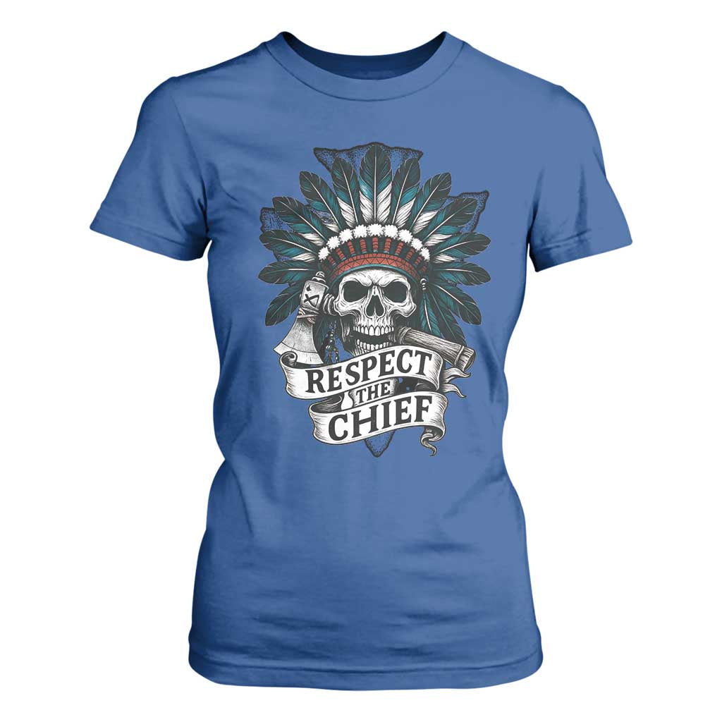 Native American Respect The Chief T Shirt For Women Indian Tribal Skull Headdress TS11 Royal Blue Print Your Wear