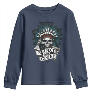 Native American Respect The Chief Youth Sweatshirt Indian Tribal Skull Headdress TS11 Navy Print Your Wear