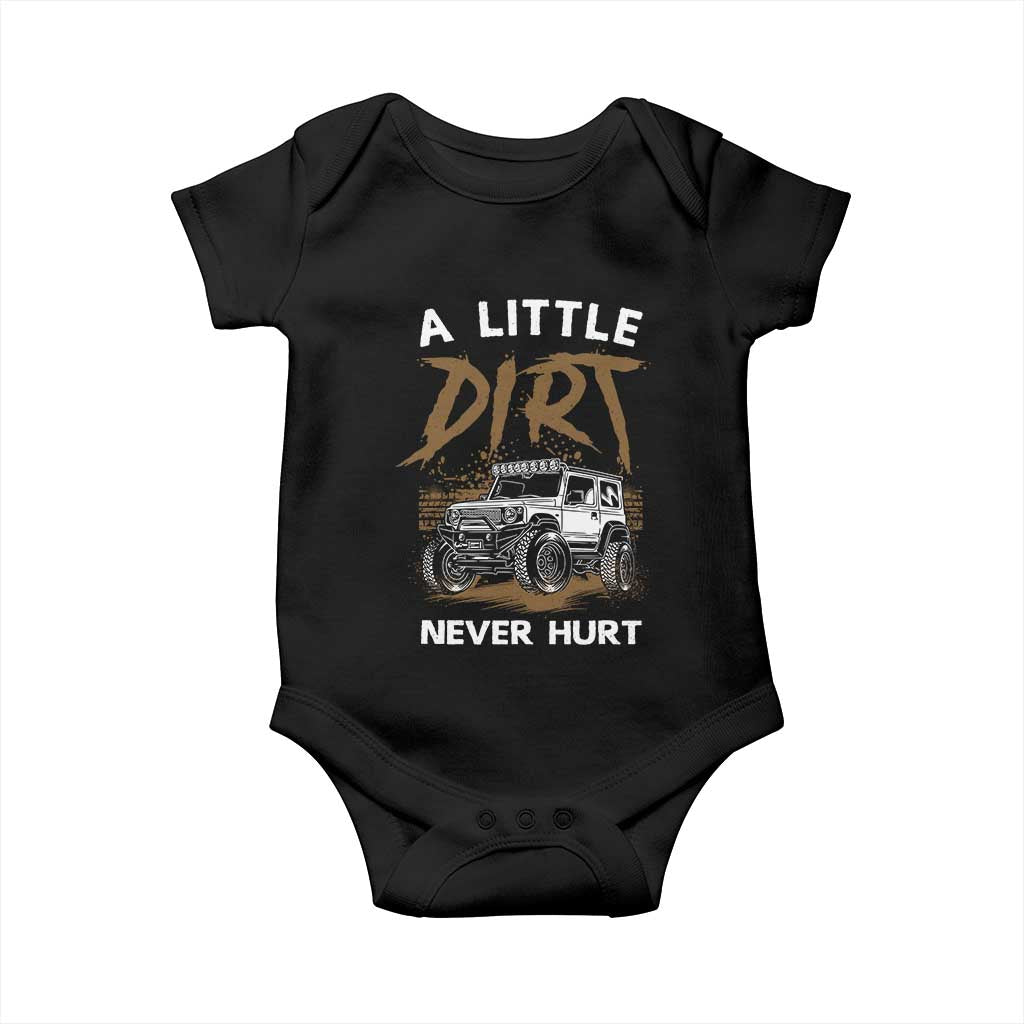 Funny Off Road Car Baby Onesie A Little Dirt Never Hurt Mudder Trail TS11 Black Print Your Wear