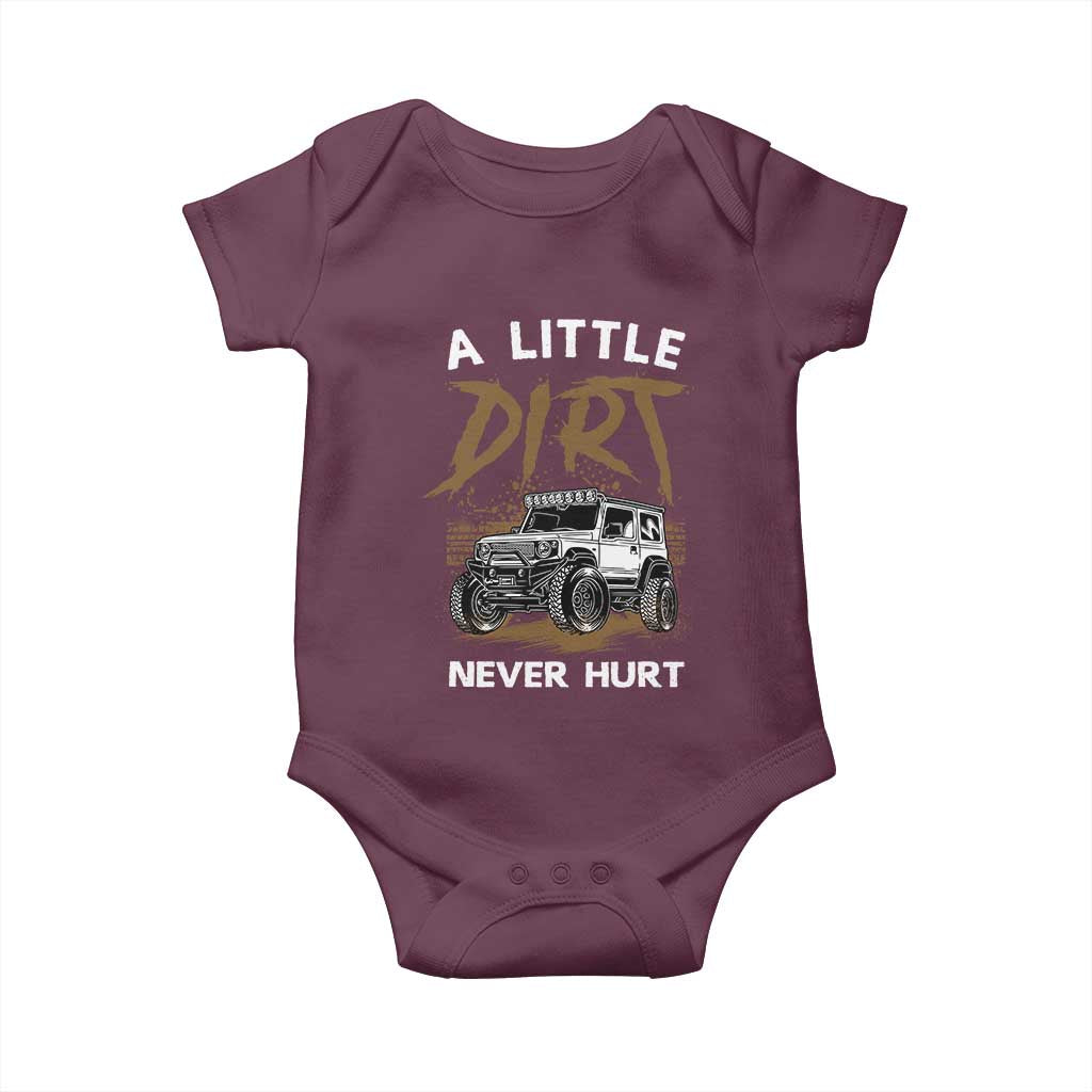 Funny Off Road Car Baby Onesie A Little Dirt Never Hurt Mudder Trail TS11 Maroon Print Your Wear