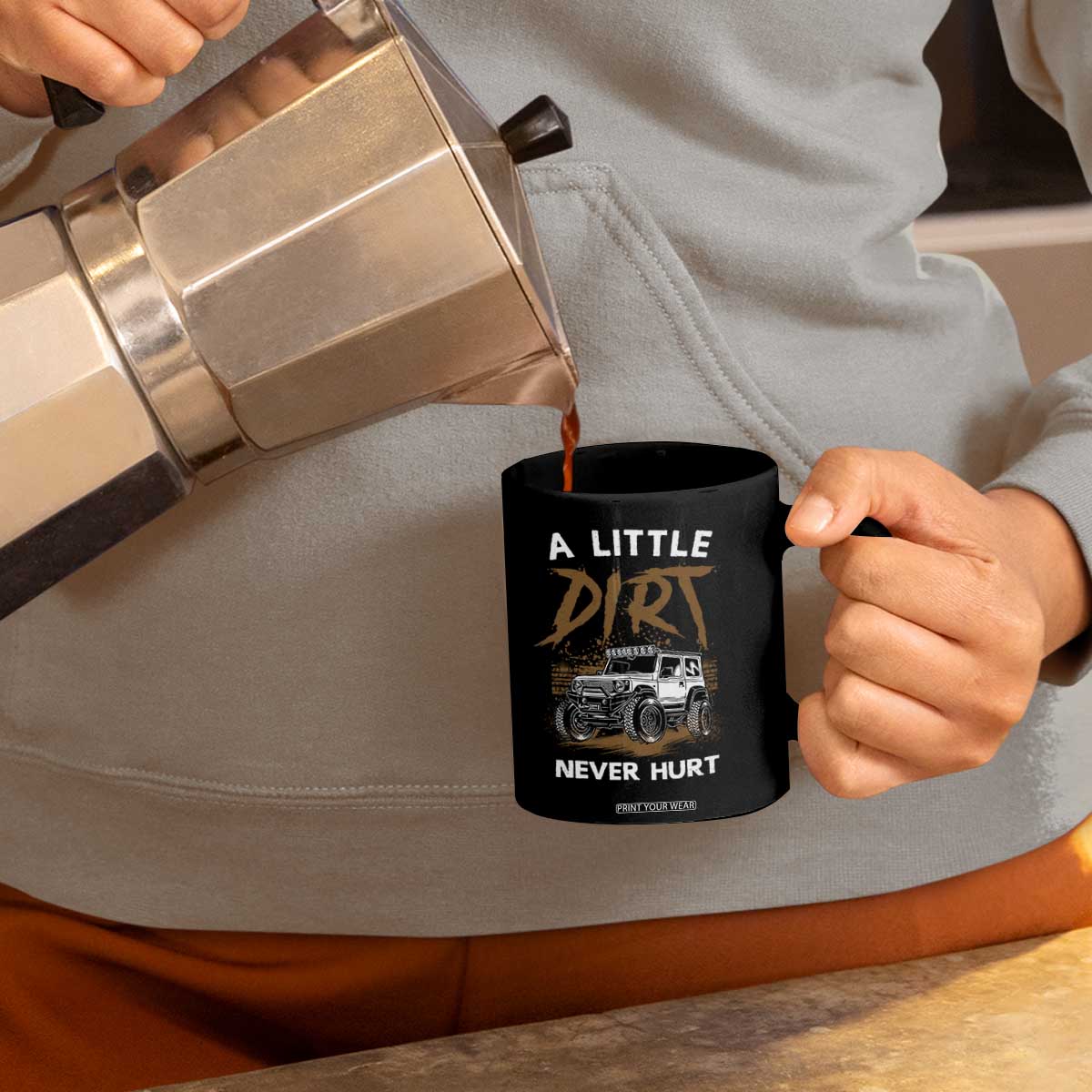 Funny Off Road Car Coffee Mug A Little Dirt Never Hurt Mudder Trail TS11 Print Your Wear