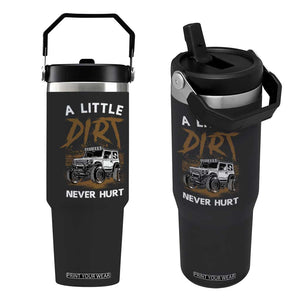 Funny Off Road Car Flip Straw Tumbler A Little Dirt Never Hurt Mudder Trail TS11 One Size: 30 oz Black Print Your Wear