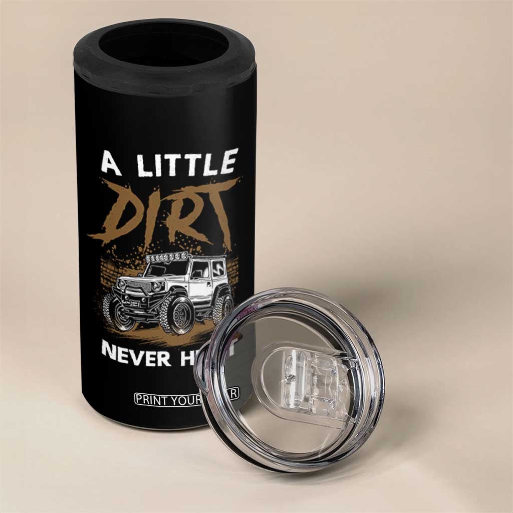 Funny Off Road Car 4 in 1 Can Cooler Tumbler A Little Dirt Never Hurt Mudder Trail TS11 Print Your Wear