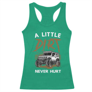 Funny Off Road Car Racerback Tank Top A Little Dirt Never Hurt Mudder Trail TS11 Irish Green Print Your Wear