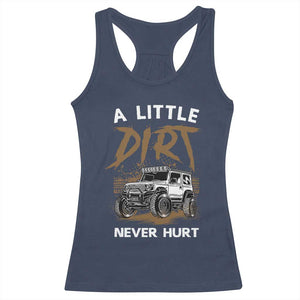 Funny Off Road Car Racerback Tank Top A Little Dirt Never Hurt Mudder Trail TS11 Navy Print Your Wear