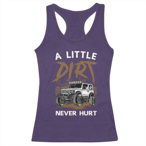 Funny Off Road Car Racerback Tank Top A Little Dirt Never Hurt Mudder Trail TS11 Purple Print Your Wear