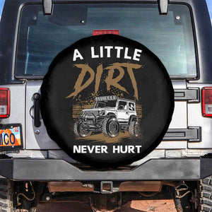 Funny Off Road Car Spare Tire Cover A Little Dirt Never Hurt Mudder Trail TS11 No hole Black Print Your Wear
