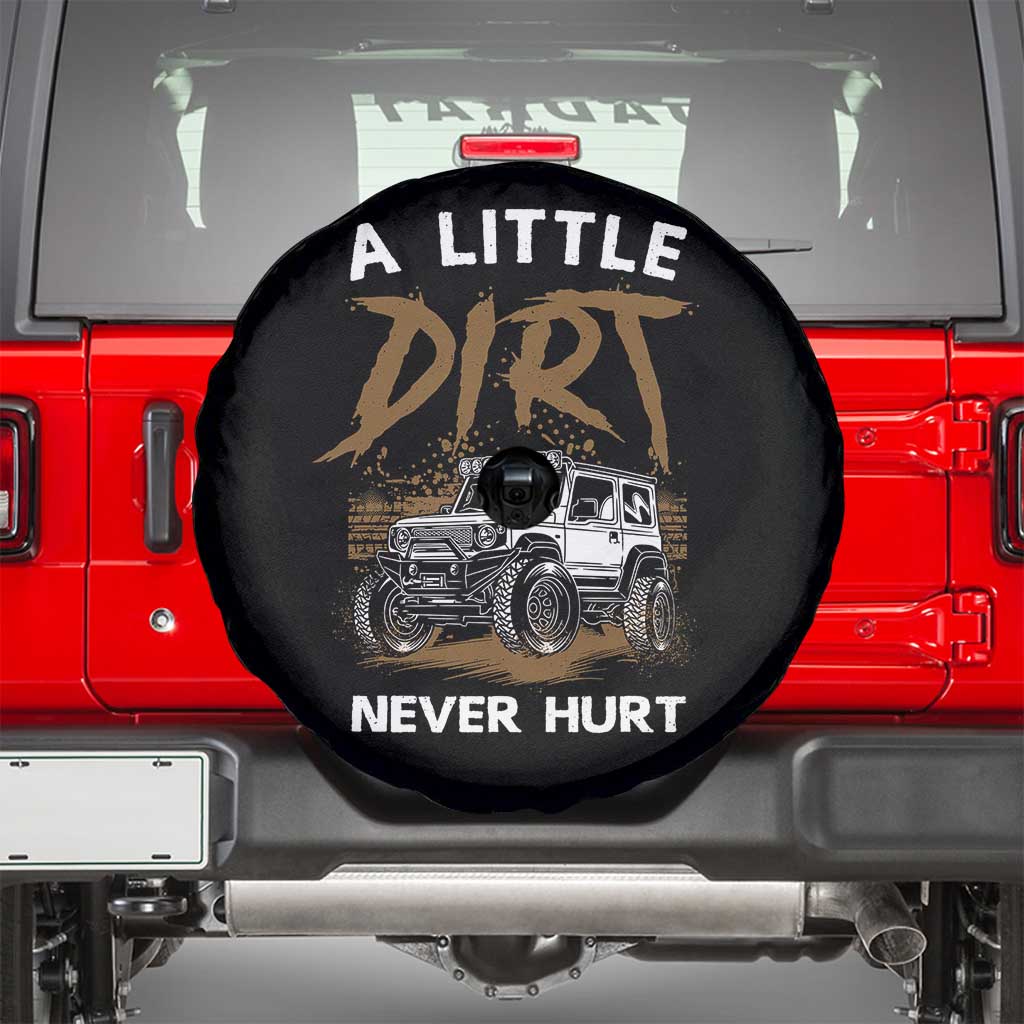 Funny Off Road Car Spare Tire Cover A Little Dirt Never Hurt Mudder Trail TS11 Black Print Your Wear