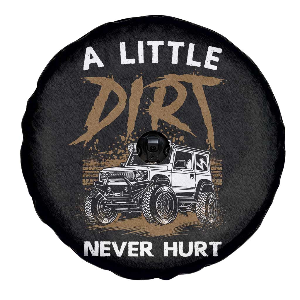 Funny Off Road Car Spare Tire Cover A Little Dirt Never Hurt Mudder Trail TS11 Print Your Wear