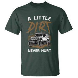 Funny Off Road Car T Shirt A Little Dirt Never Hurt Mudder Trail TS11 Dark Forest Green Print Your Wear