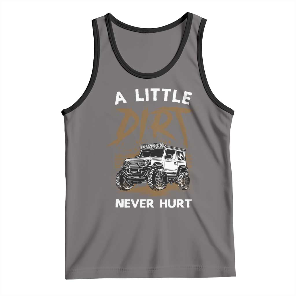 Funny Off Road Car Tank Top A Little Dirt Never Hurt Mudder Trail TS11 Deep Heather Black Print Your Wear