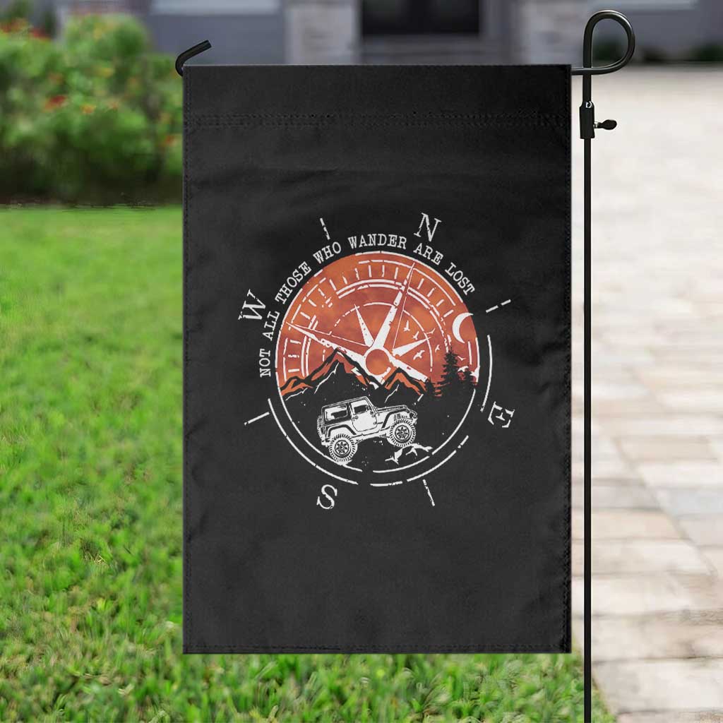Not All Those Who Wander Are Lost Garden Flag Compass Off Road Car TS11 Print Your Wear