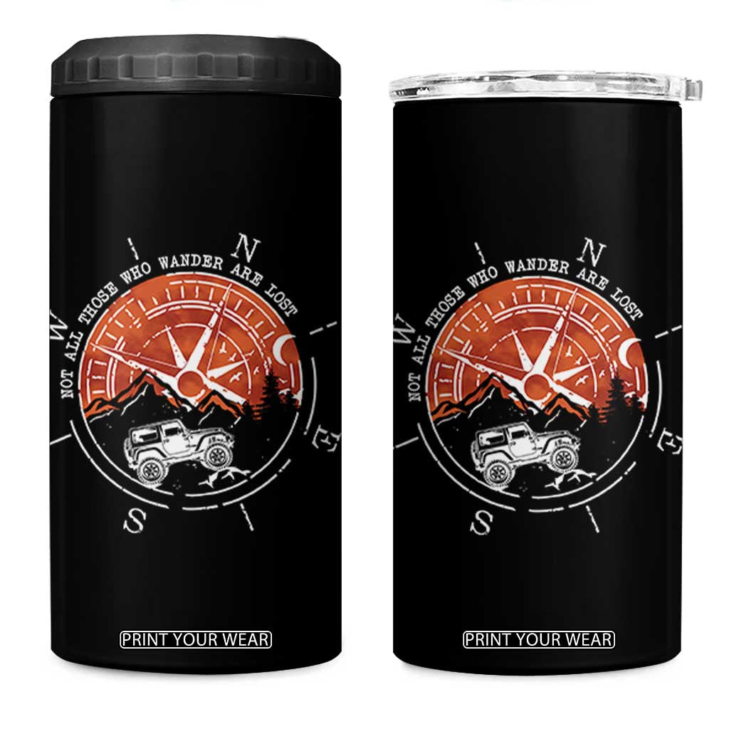 Not All Those Who Wander Are Lost 4 in 1 Can Cooler Tumbler Compass Off Road Car TS11 One Size: 16 oz Black Print Your Wear