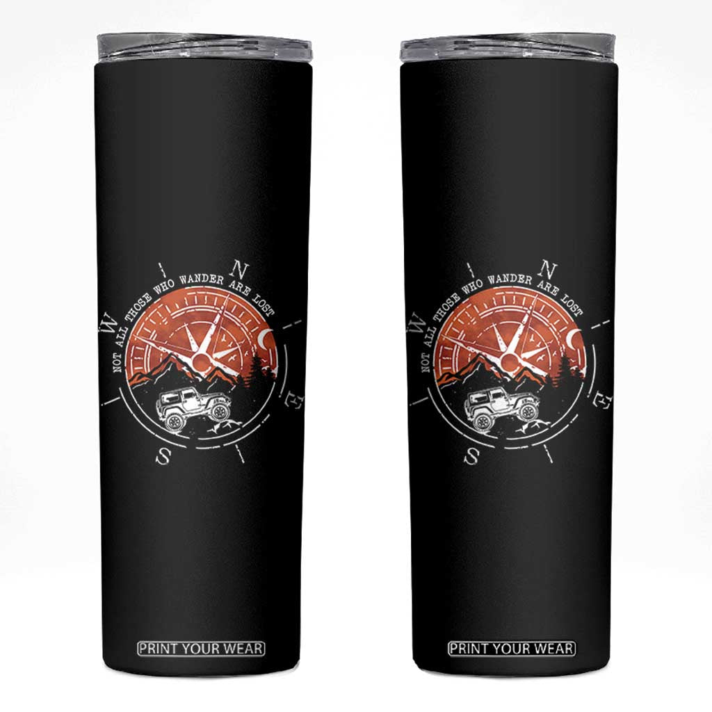 Not All Those Who Wander Are Lost Skinny Tumbler Compass Off Road Car TS11 Black Print Your Wear