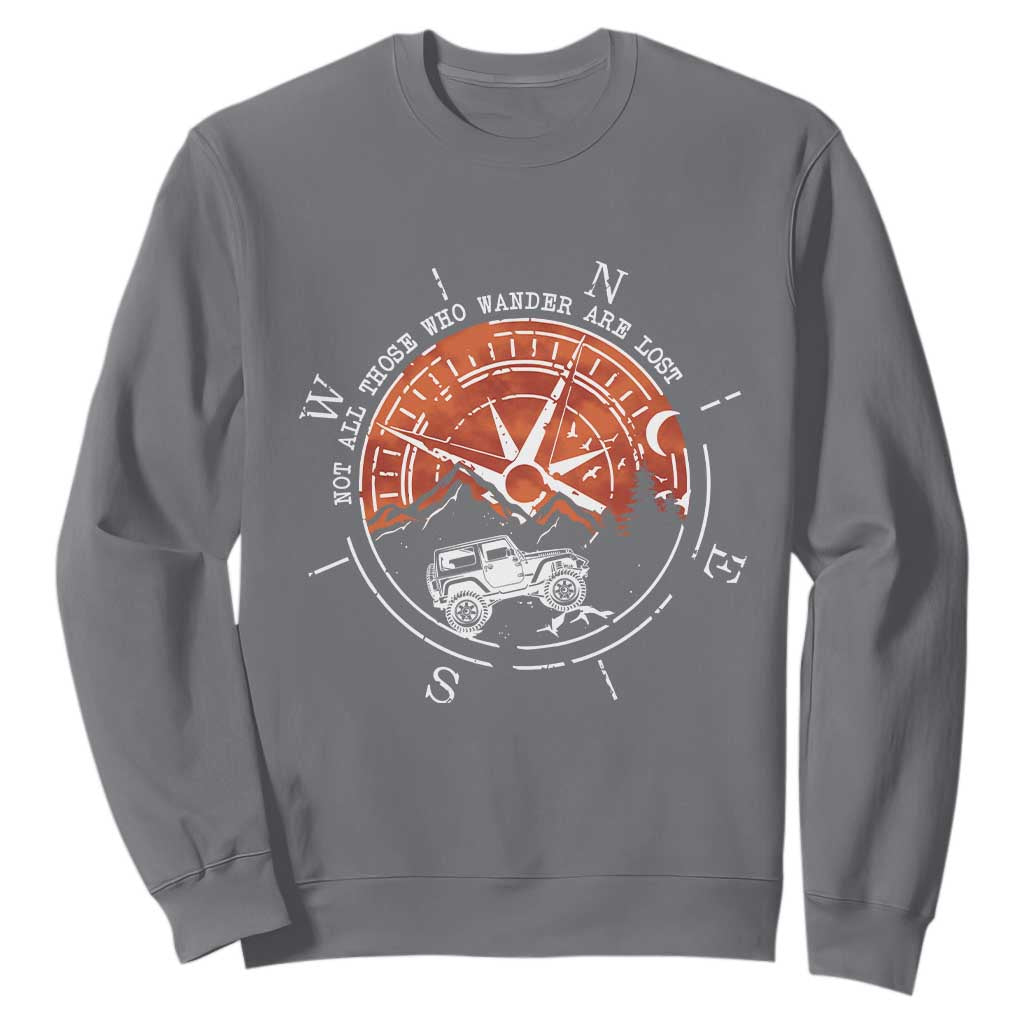 Not All Those Who Wander Are Lost Sweatshirt Compass Off Road Car TS11 Charcoal Print Your Wear