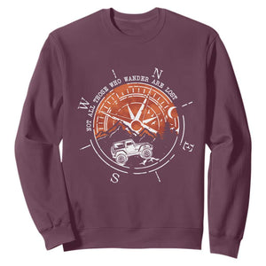 Not All Those Who Wander Are Lost Sweatshirt Compass Off Road Car TS11 Maroon Print Your Wear