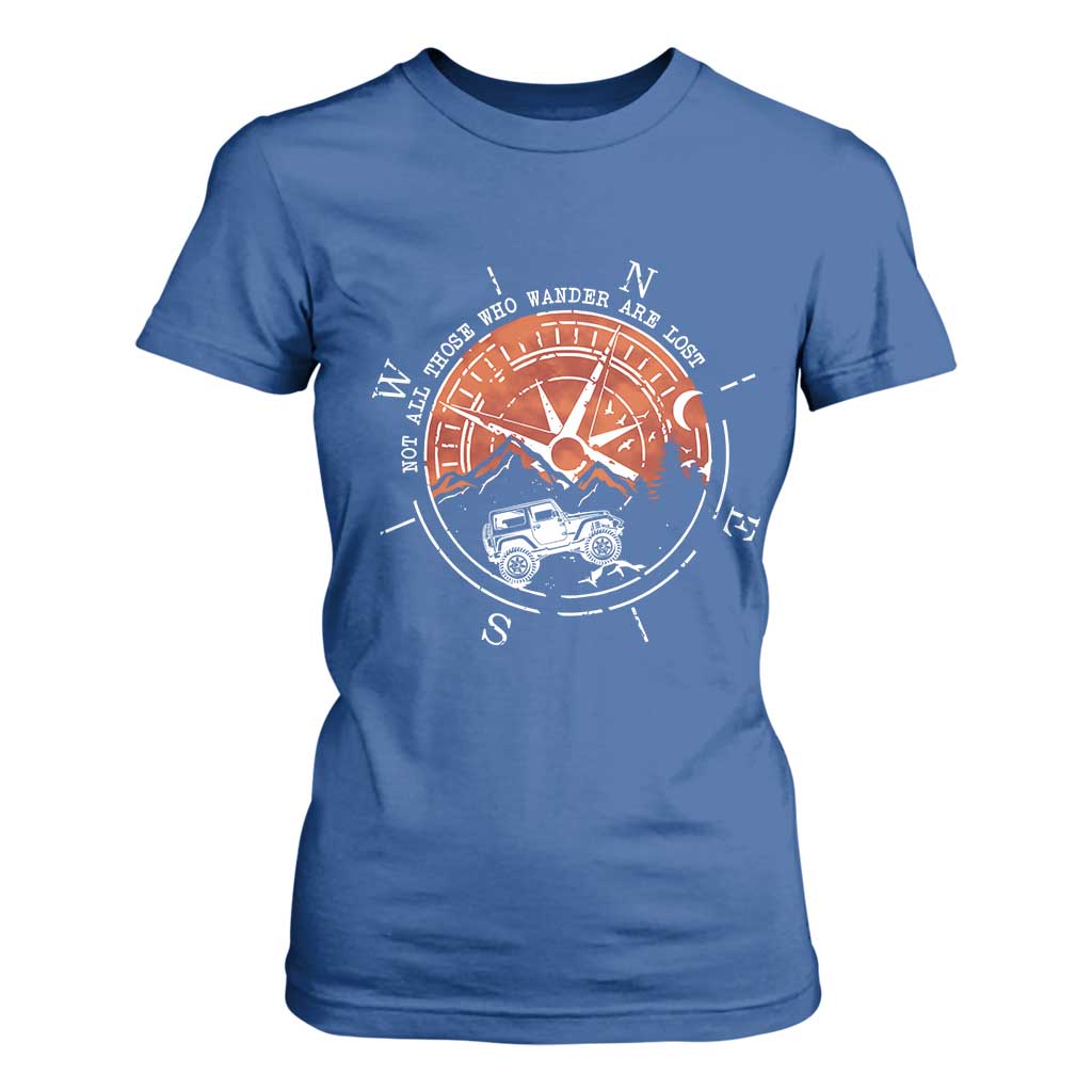 Not All Those Who Wander Are Lost T Shirt For Women Compass Off Road Car TS11 Royal Blue Print Your Wear