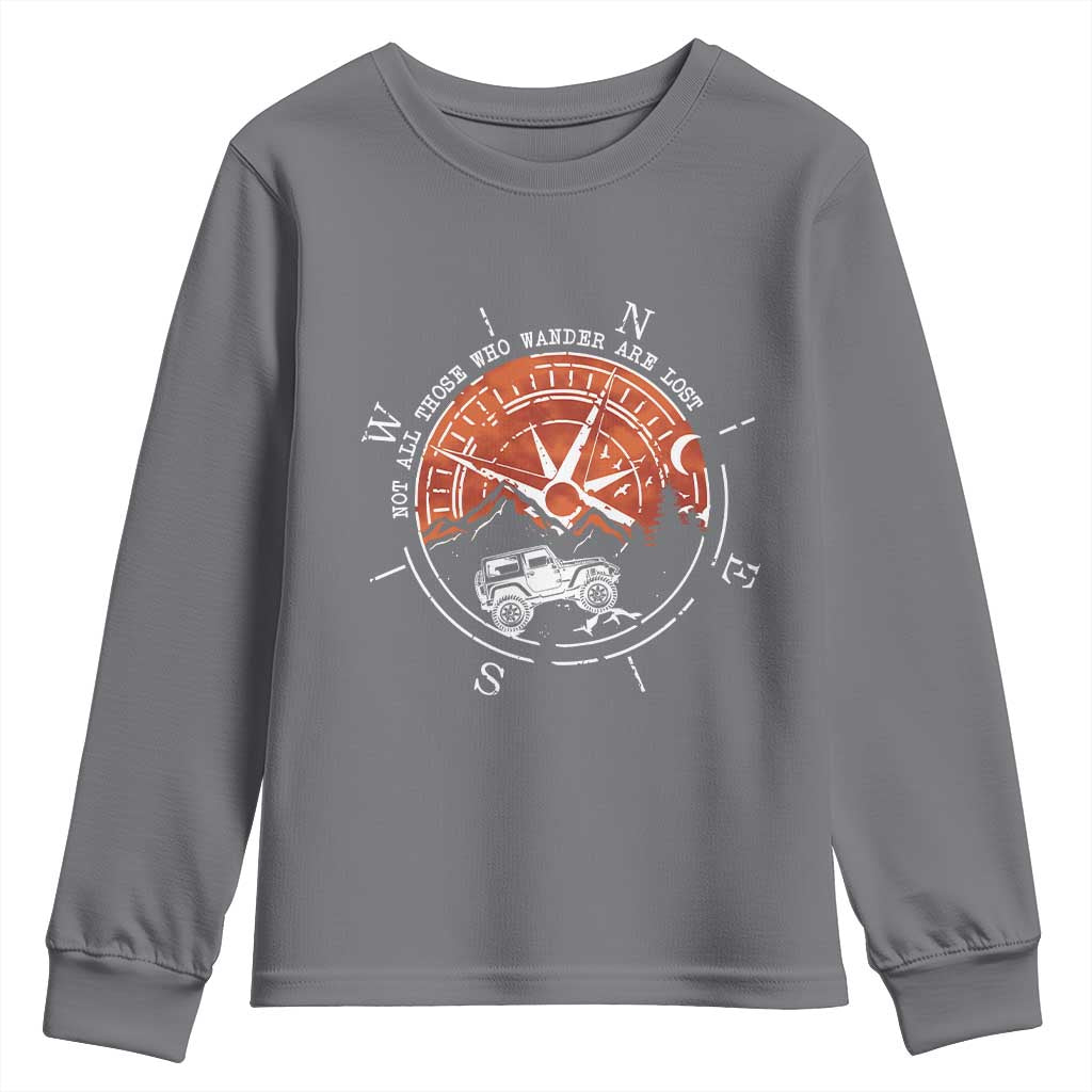 Not All Those Who Wander Are Lost Youth Sweatshirt Compass Off Road Car TS11 Charcoal Print Your Wear