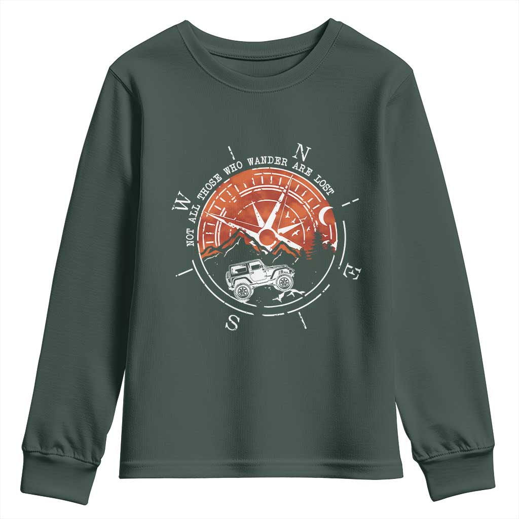 Not All Those Who Wander Are Lost Youth Sweatshirt Compass Off Road Car TS11 Dark Forest Green Print Your Wear