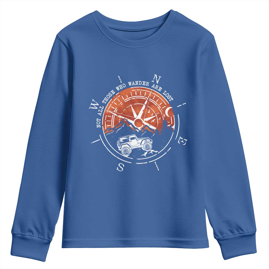 Not All Those Who Wander Are Lost Youth Sweatshirt Compass Off Road Car TS11 Royal Blue Print Your Wear
