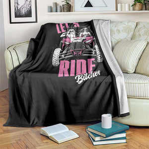 Funny Lets Ride Bitches Throw Blanket UTV SXS Four Wheeler UTV Offroad Mudding TS11 Print Your Wear