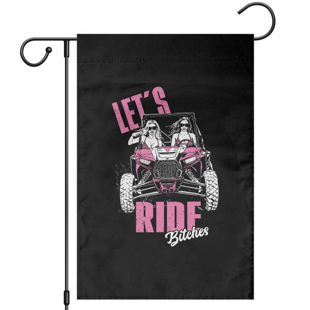 Funny Lets Ride Bitches Garden Flag UTV SXS Four Wheeler UTV Offroad Mudding TS11 Black Print Your Wear