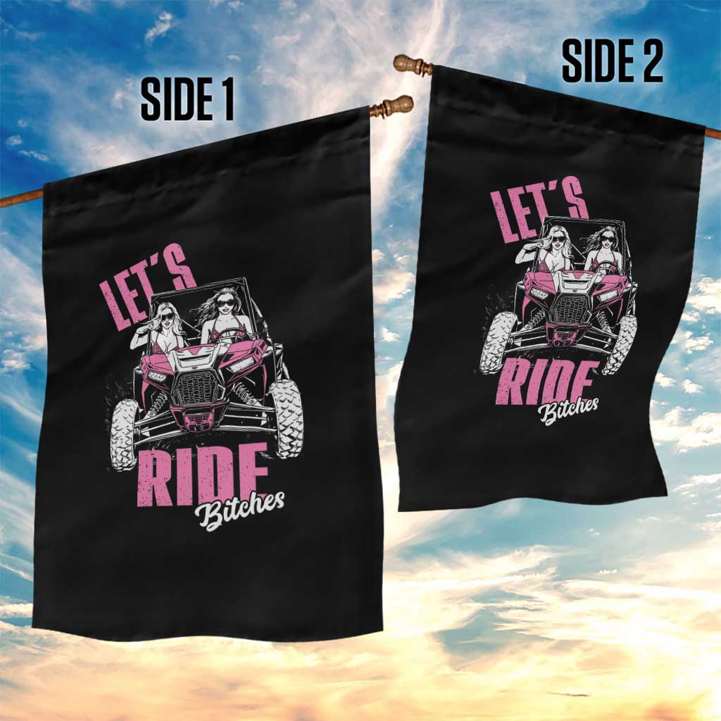 Funny Lets Ride Bitches Garden Flag UTV SXS Four Wheeler UTV Offroad Mudding TS11 Print Your Wear