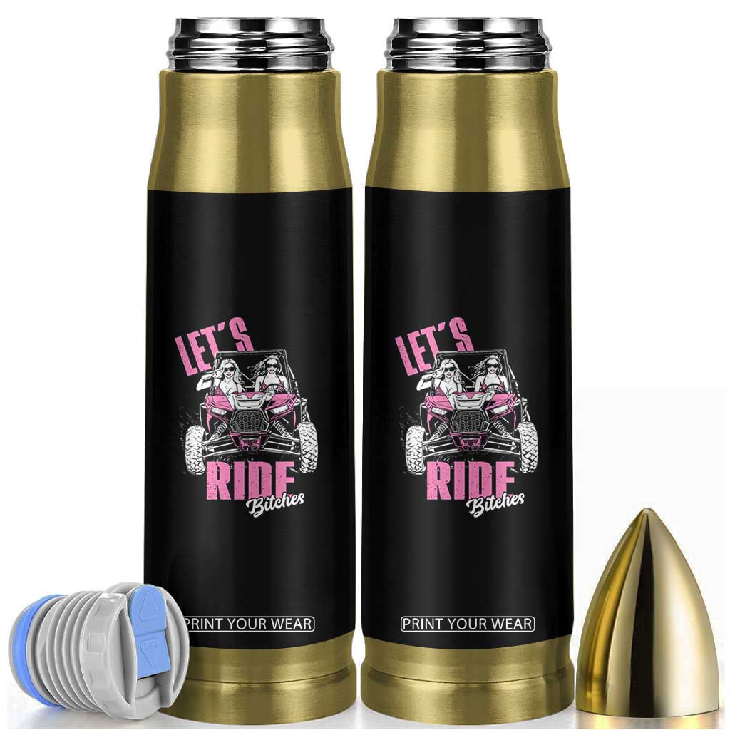 Funny Lets Ride Bitches Bullet Tumbler UTV SXS Four Wheeler UTV Offroad Mudding TS11 Black Print Your Wear