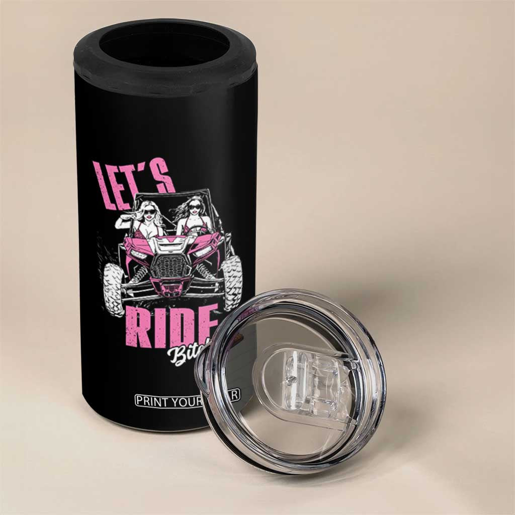 Funny Lets Ride Bitches 4 in 1 Can Cooler Tumbler UTV SXS Four Wheeler UTV Offroad Mudding TS11 Print Your Wear