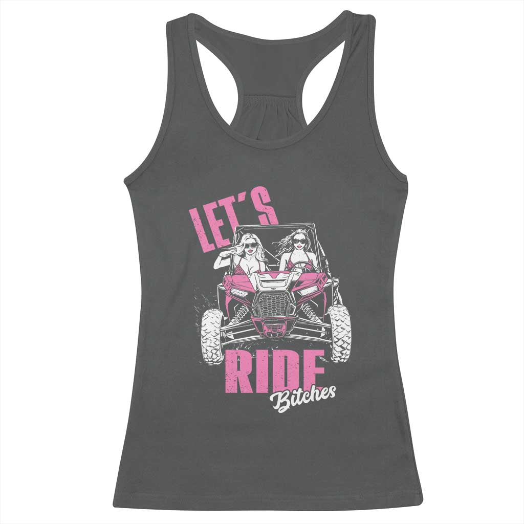 Funny Lets Ride Bitches Racerback Tank Top UTV SXS Four Wheeler UTV Offroad Mudding TS11 Dark Heather Print Your Wear