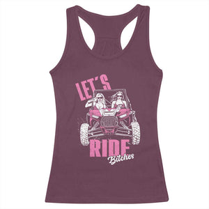 Funny Lets Ride Bitches Racerback Tank Top UTV SXS Four Wheeler UTV Offroad Mudding TS11 Maroon Print Your Wear