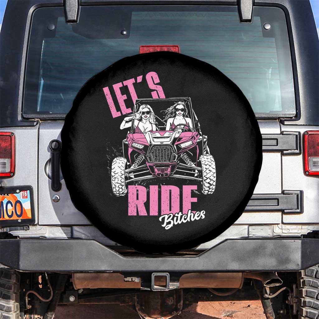 Funny Lets Ride Bitches Spare Tire Cover UTV SXS Four Wheeler UTV Offroad Mudding TS11 No hole Black Print Your Wear