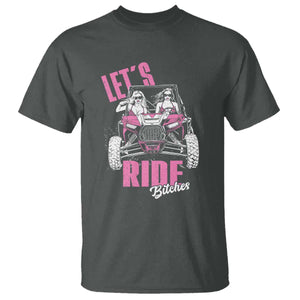 Funny Lets Ride Bitches T Shirt UTV SXS Four Wheeler UTV Offroad Mudding TS11 Dark Heather Print Your Wear