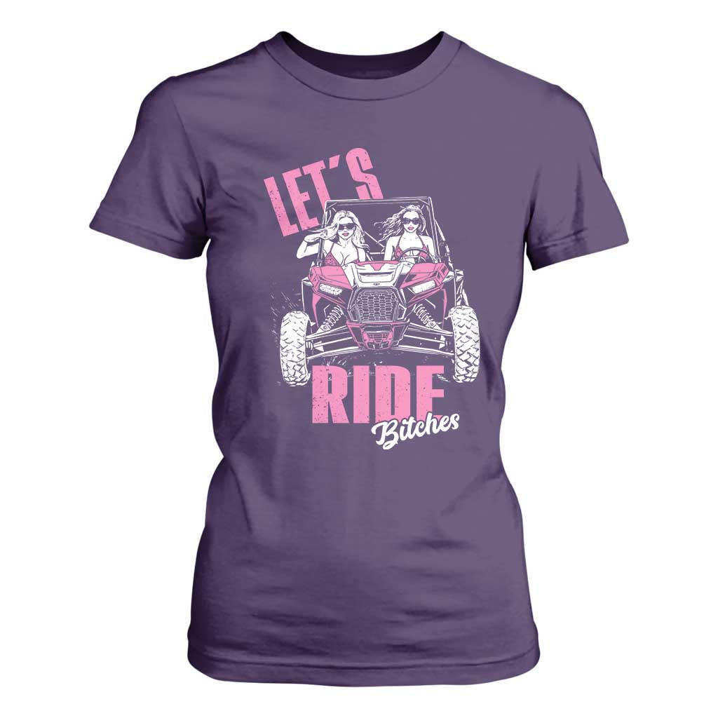 Funny Lets Ride Bitches T Shirt For Women UTV SXS Four Wheeler UTV Offroad Mudding TS11 Purple Print Your Wear