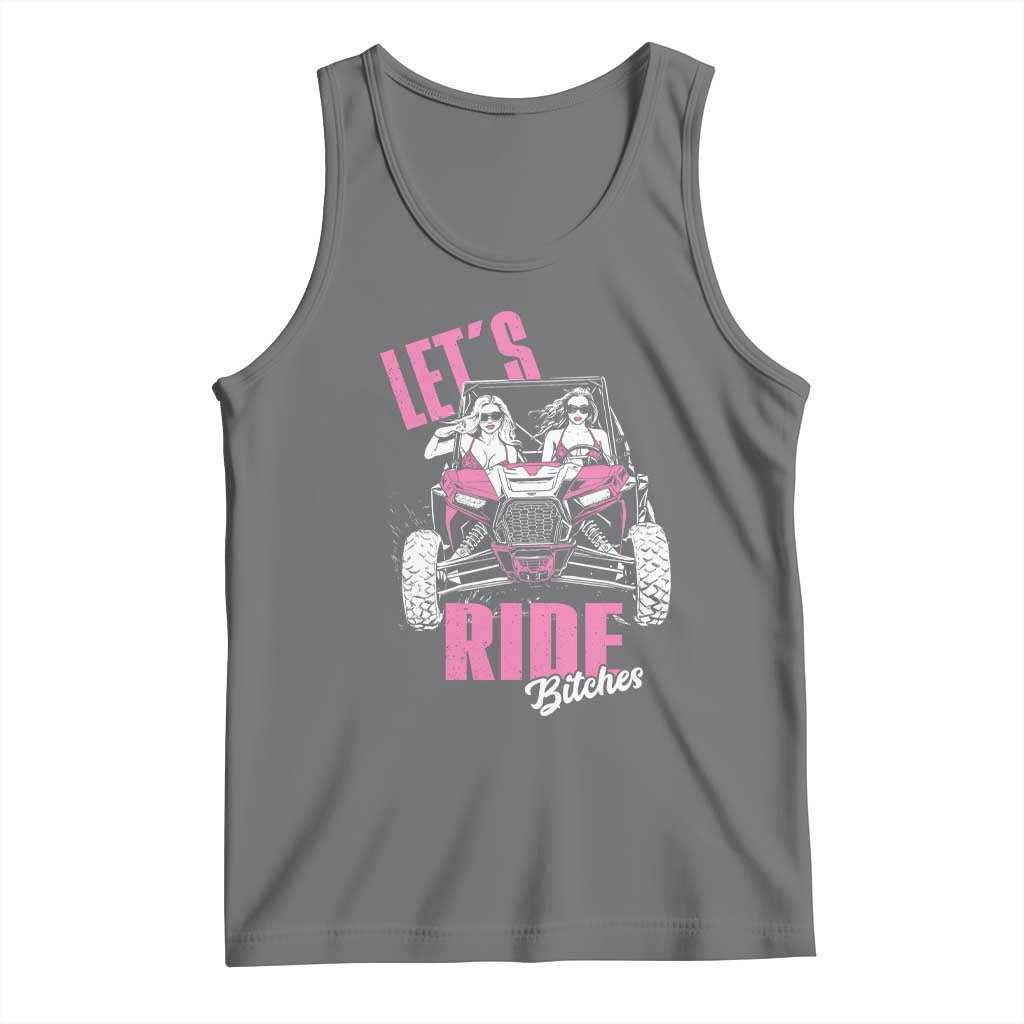 Funny Lets Ride Bitches Tank Top UTV SXS Four Wheeler UTV Offroad Mudding TS11 Black Heather Print Your Wear