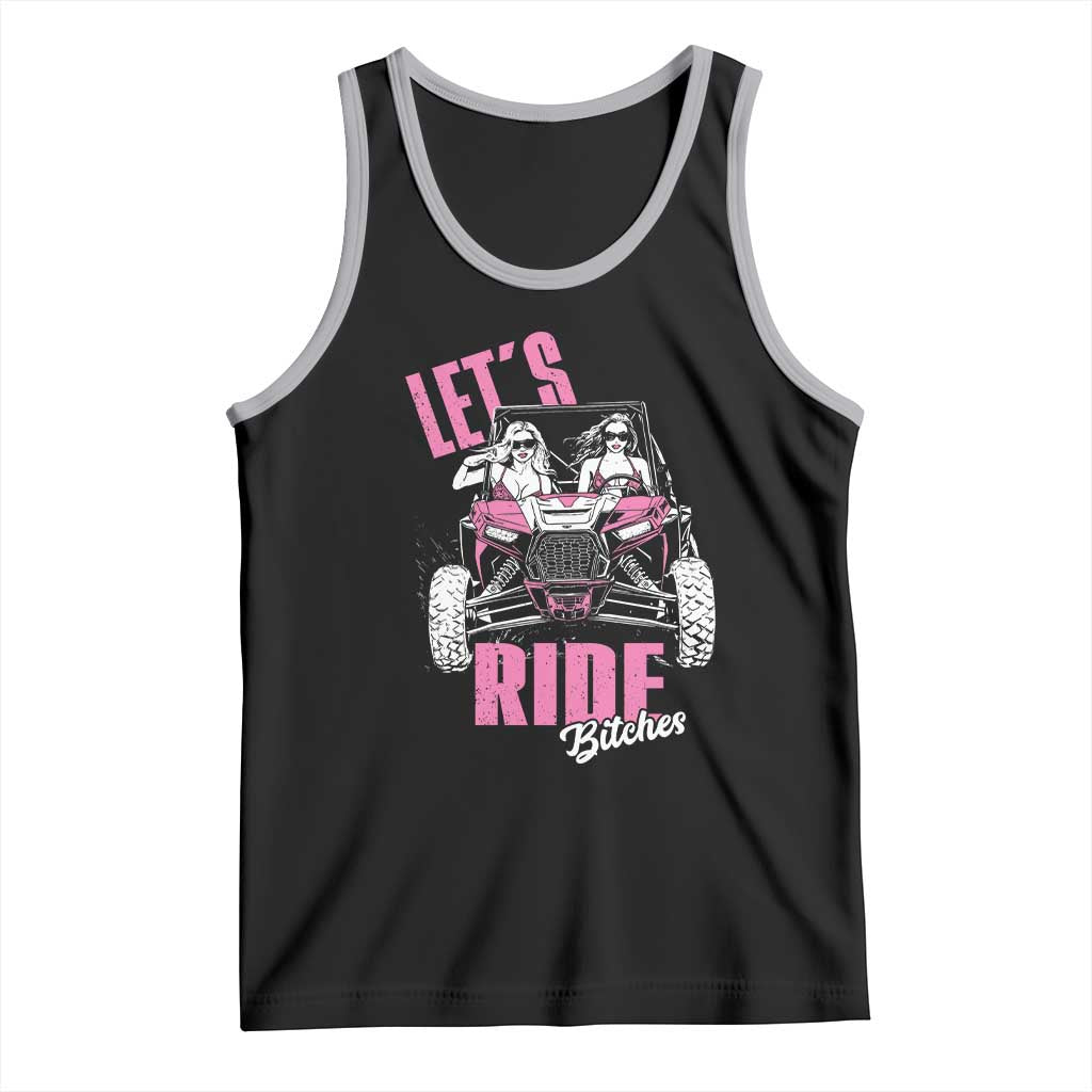 Funny Lets Ride Bitches Tank Top UTV SXS Four Wheeler UTV Offroad Mudding TS11 Black Athletic Heather Print Your Wear