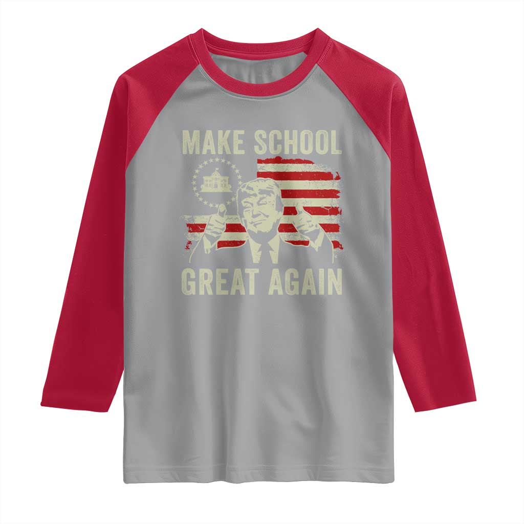 Funny Trump Make School Great Again Raglan Shirt Back To School American Flag TS11 Sport Gray Red Print Your Wear