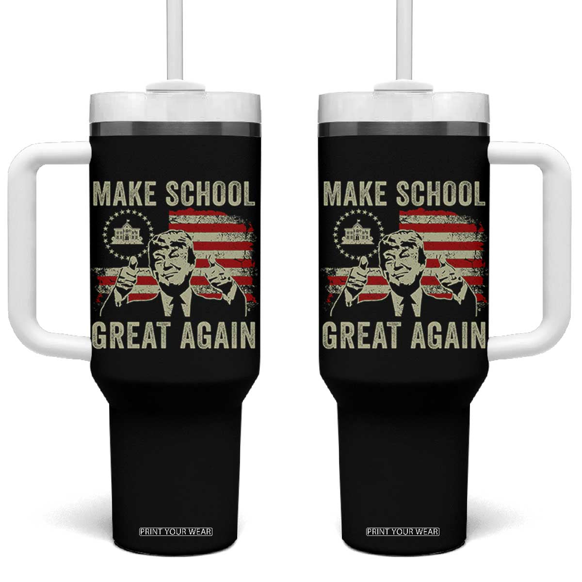 Funny Trump Make School Great Again Tumbler With Handle Back To School American Flag TS11 One Size: 40 oz Black Print Your Wear