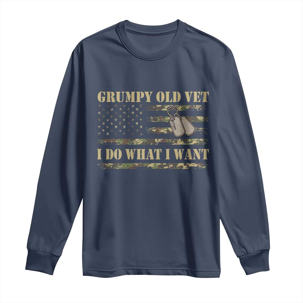 Funny Grumpy Old Vet I Do What I Want Long Sleeve Shirt Military Veteran Camo American Flag TS11 Navy Print Your Wear