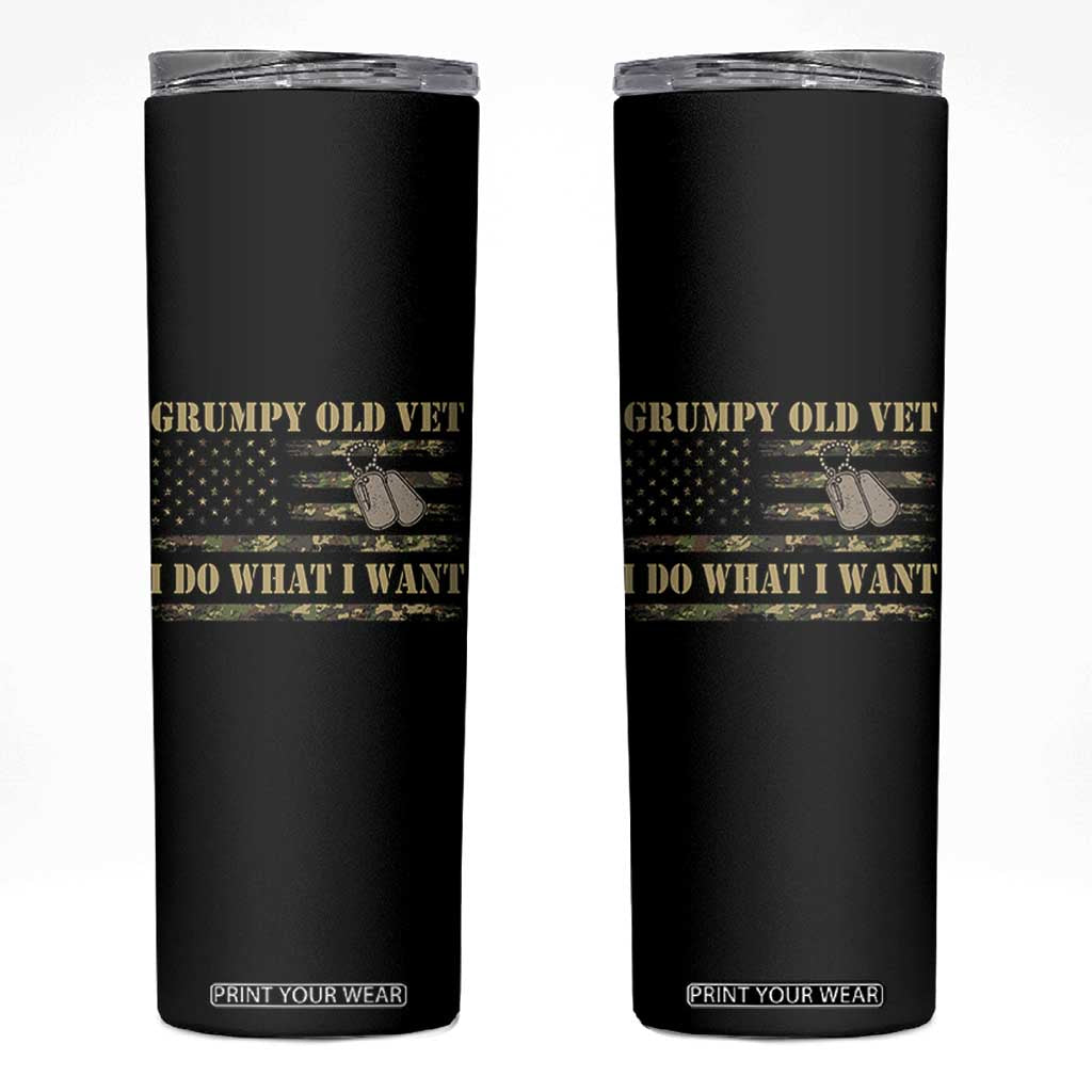 Funny Grumpy Old Vet I Do What I Want Skinny Tumbler Military Veteran Camo American Flag TS11 Black Print Your Wear