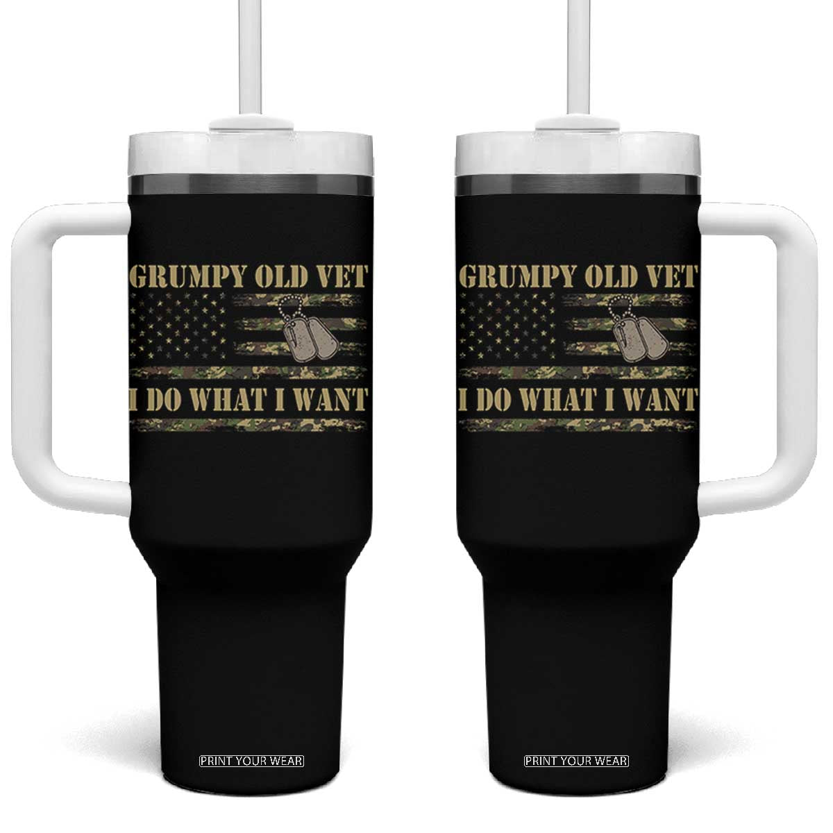 Funny Grumpy Old Vet I Do What I Want Tumbler With Handle Military Veteran Camo American Flag TS11 One Size: 40 oz Black Print Your Wear