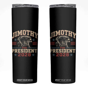Jimothy For President 2028 Skinny Tumbler Funny Jimothy The Raccoon Seattle Trash Panda Meme