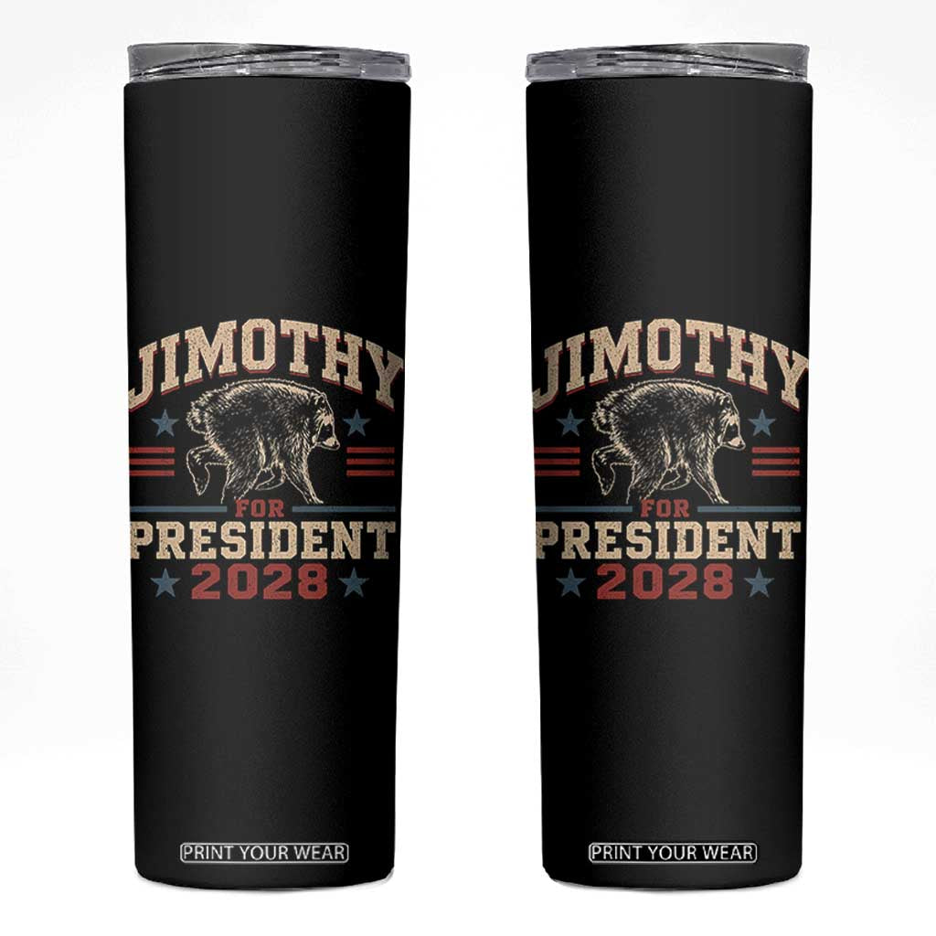 Jimothy For President 2028 Skinny Tumbler Funny Jimothy The Raccoon Seattle Trash Panda Meme TS11 Black Print Your Wear