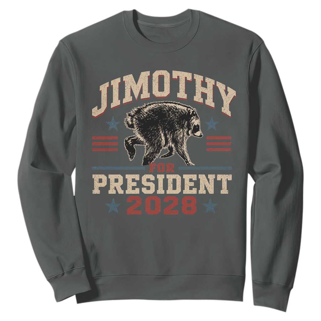 Jimothy For President 2028 Sweatshirt Funny Jimothy The Raccoon Seattle Trash Panda Meme