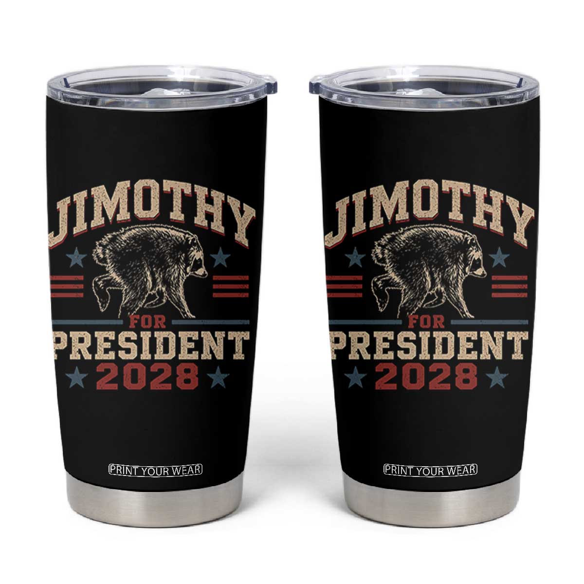 Jimothy For President 2028 Tumbler Cup Funny Jimothy The Raccoon Seattle Trash Panda Meme TS11 Black Print Your Wear